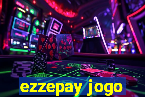 ezzepay jogo